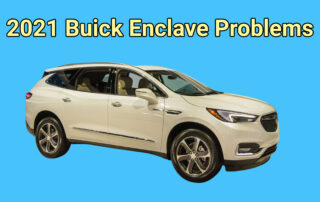 2021 Buick Enclave Problems