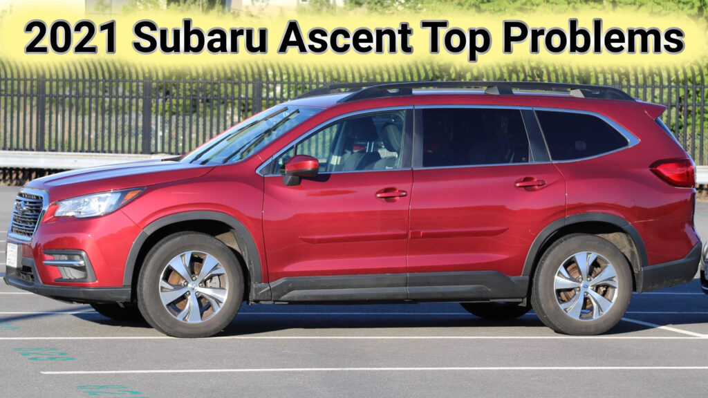 2021 Subaru Ascent Problems