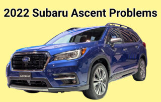 2022 Subaru Ascent Problems