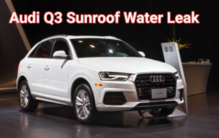 Audi Sunroof Water Leak