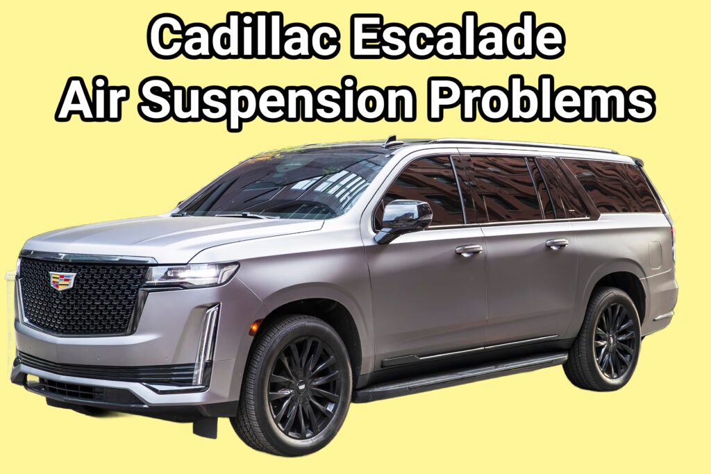 Cadillac Escalade Air Suspension Problems