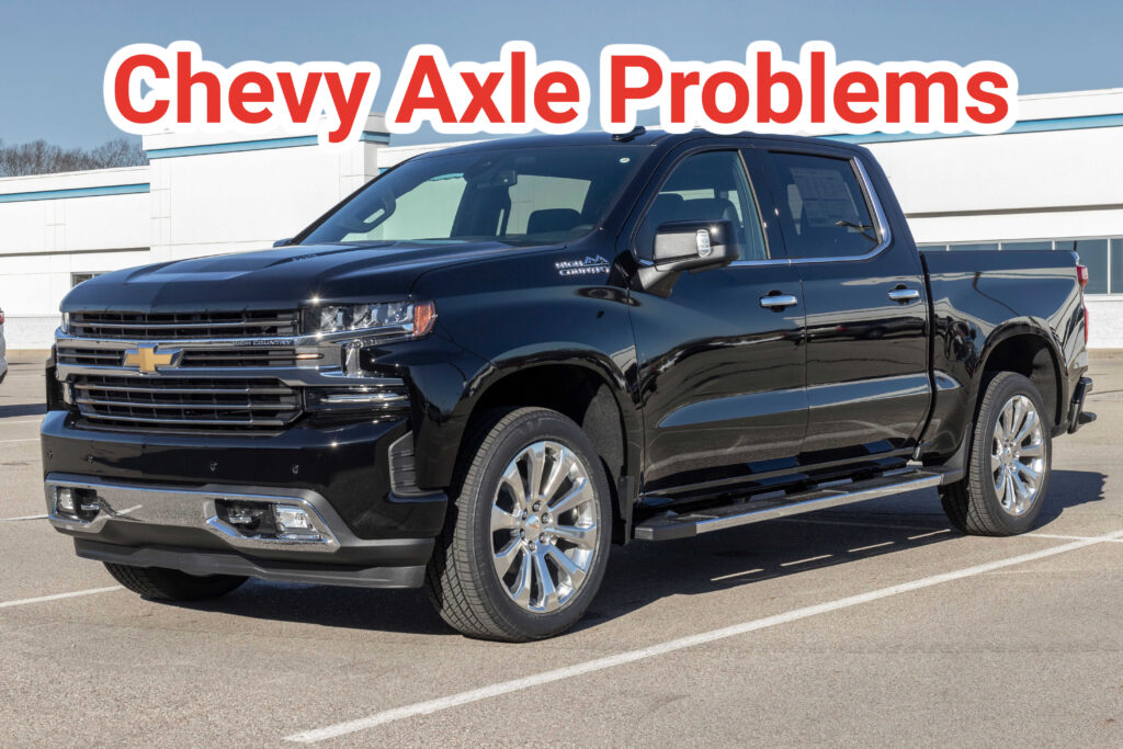 Chevy Axel Problems