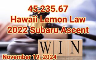 Hawaii Lemon Law - 2022 Subaru Ascent - SCAP Win
