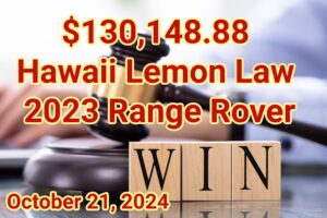 $130,148 Hawaii Lemon Law Win
