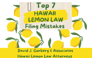Top 7 Hawaii Lemon Law Filing Mistakes